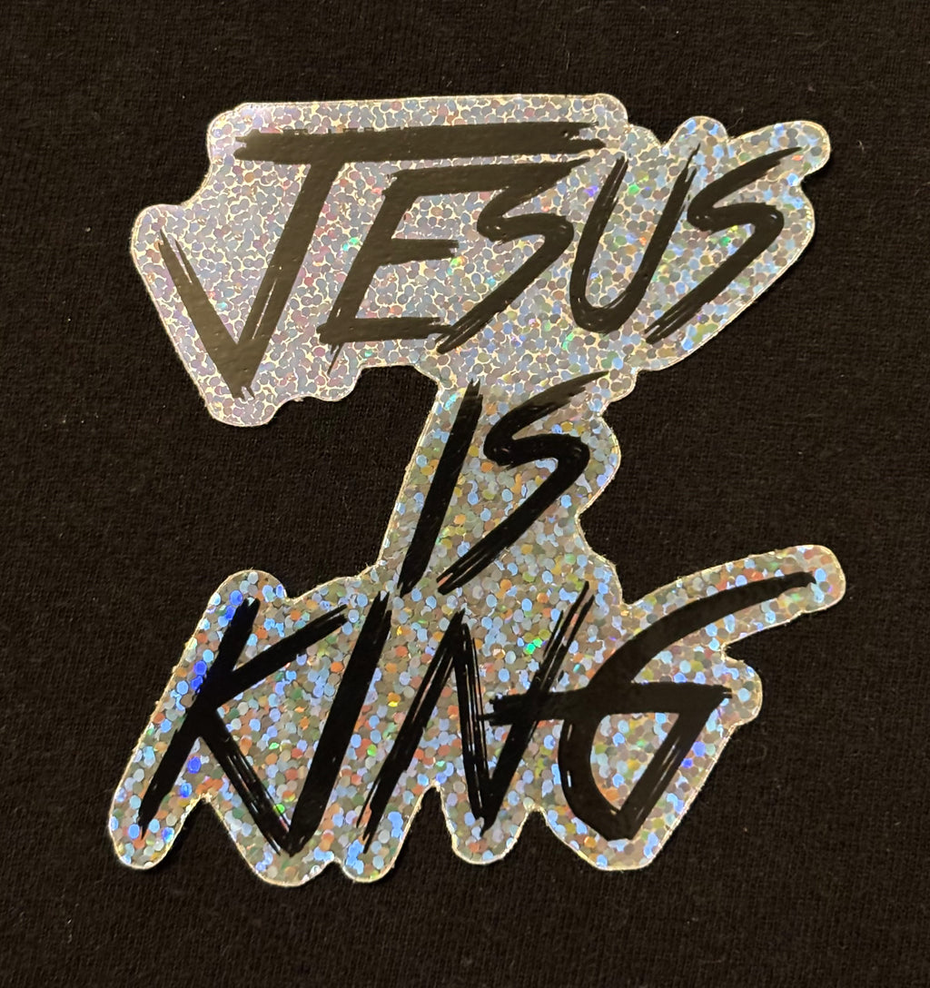 Jesus is King, Glitter sticker